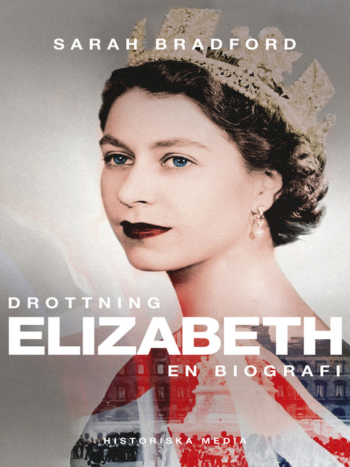 Title details for Drottning Elizabeth by Sarah Bradford - Available